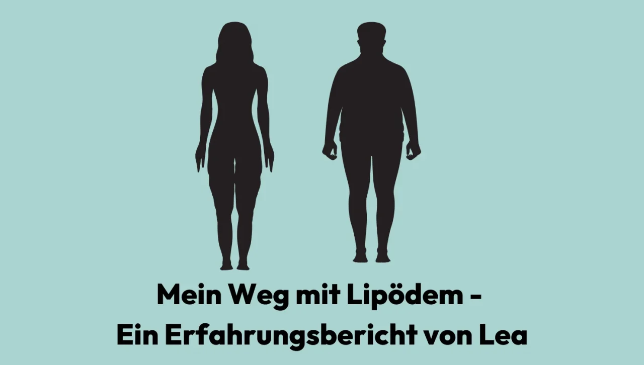 Mein Weg mit Lipödem - Ein Erfahrungsbericht von Lea